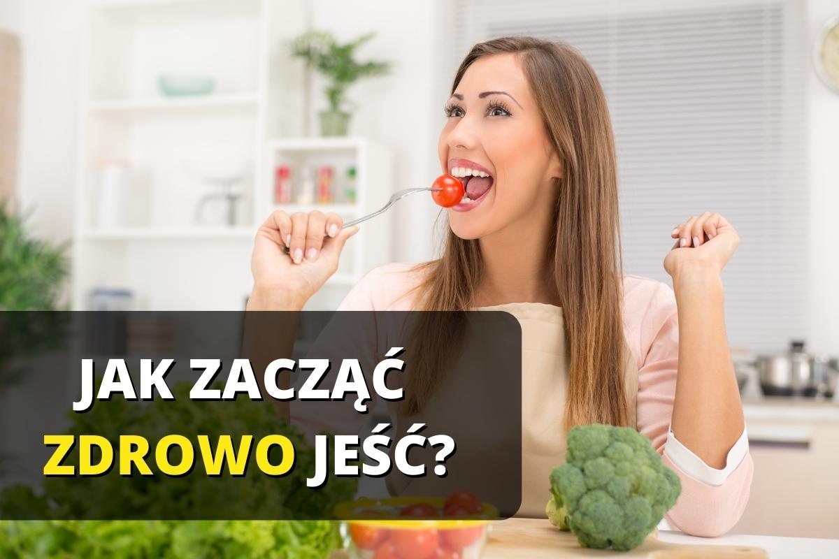 Jak Zacząć Zdrowo Jeść Wsparcie Dietetyczne 0337